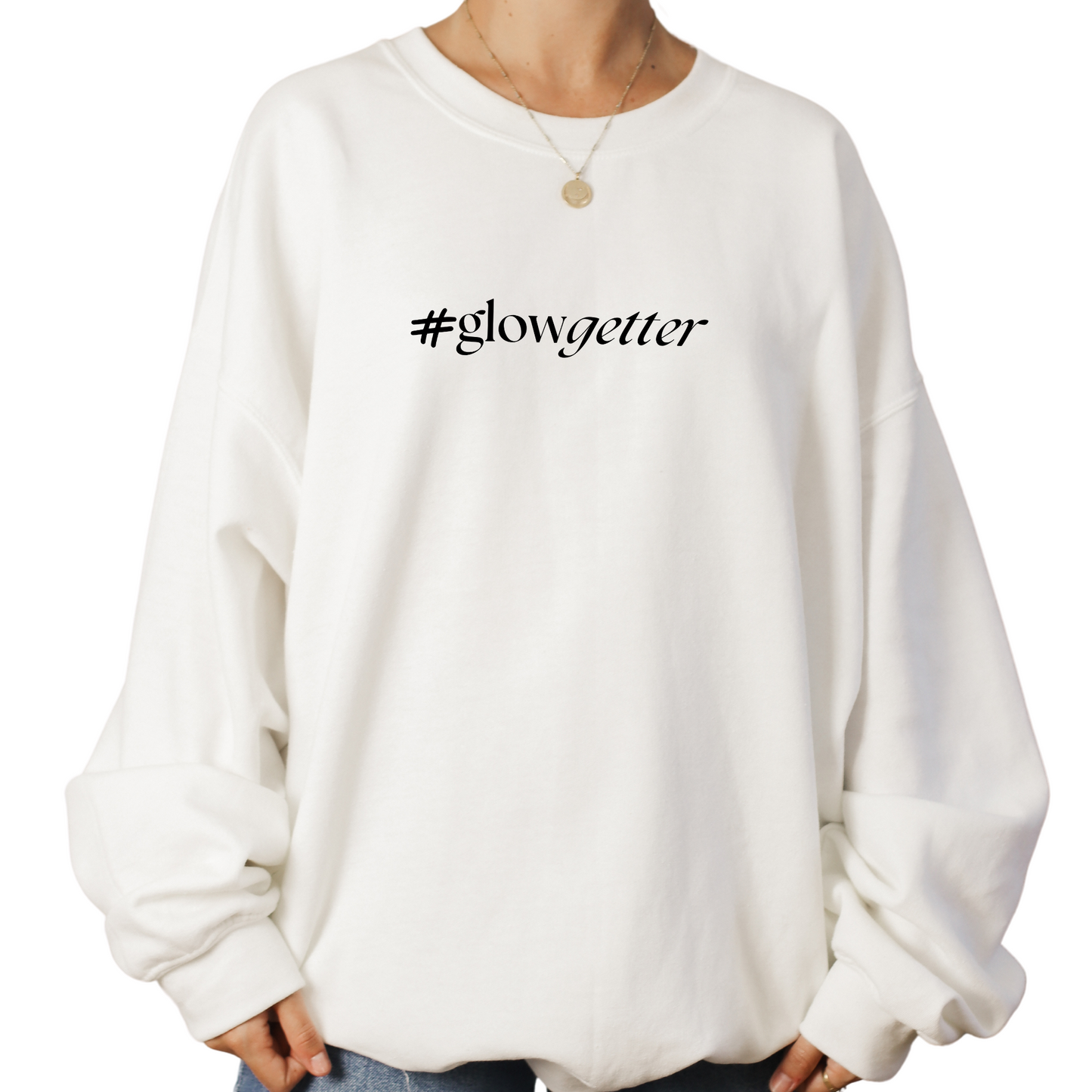 #GlowGetter Sweatshirt