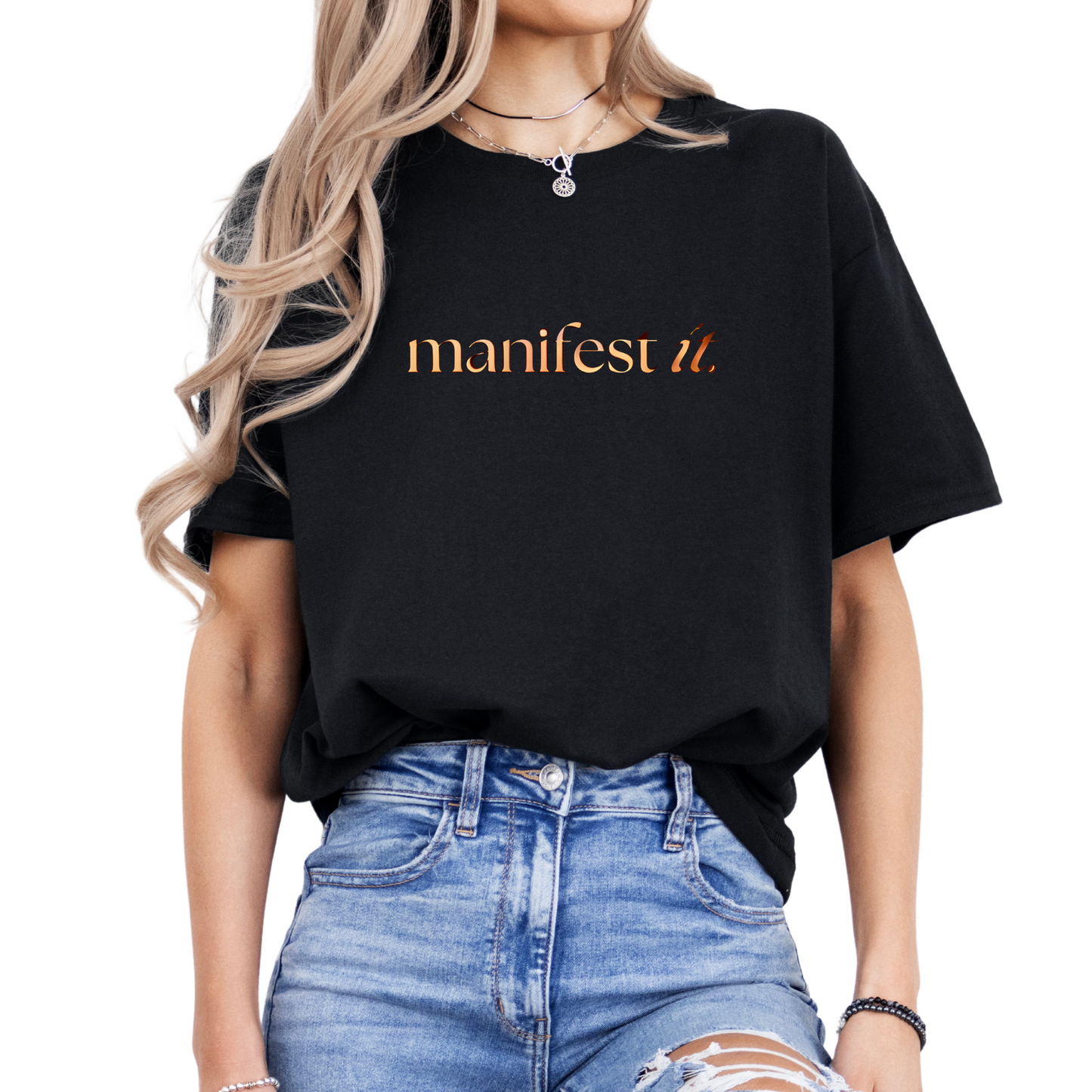 Manifest It T-Shirt