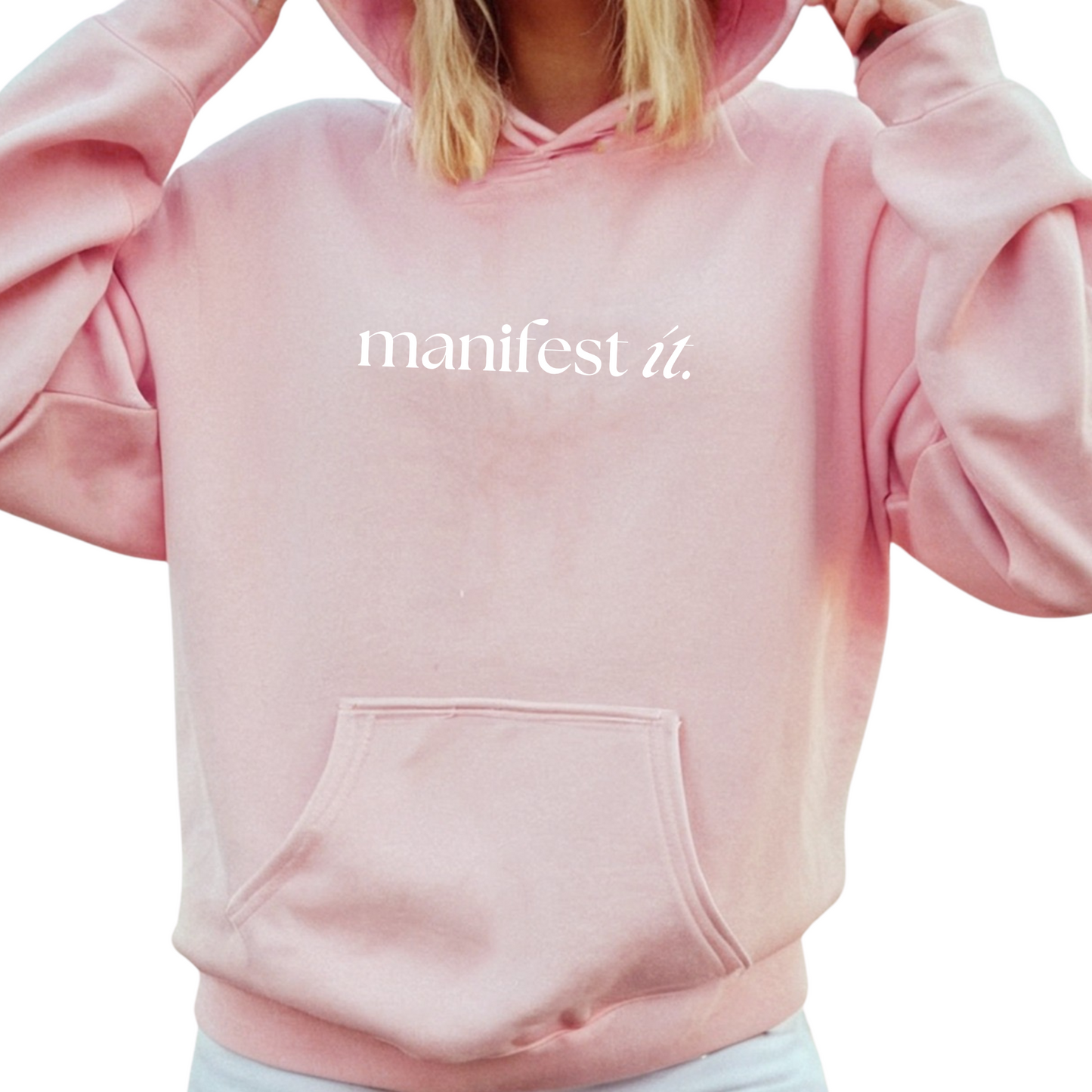 Manifest It Hoodie