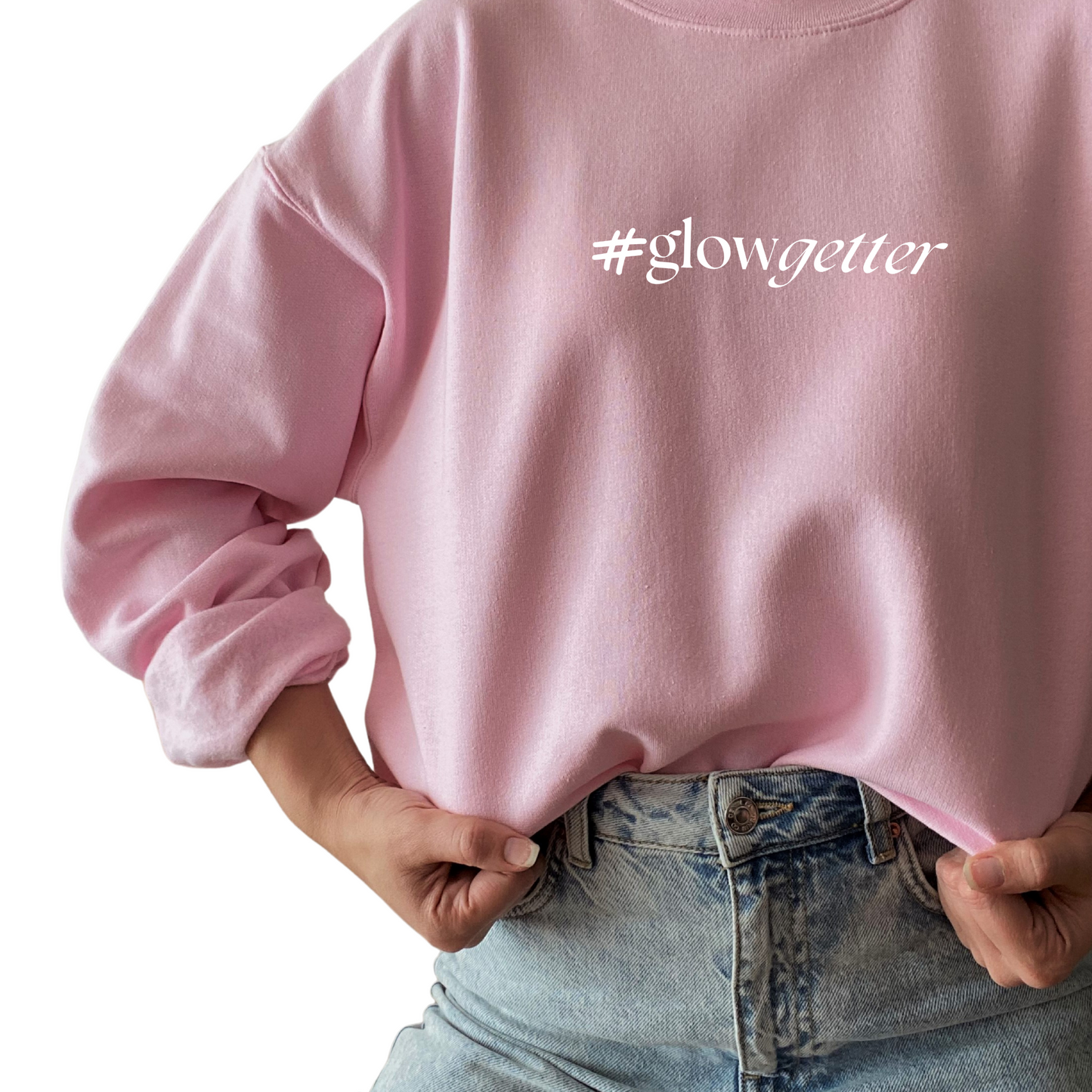 #GlowGetter Sweatshirt